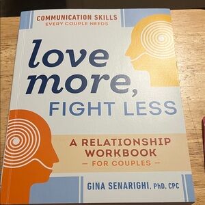 Love More, Fight Less Relationship Workbook